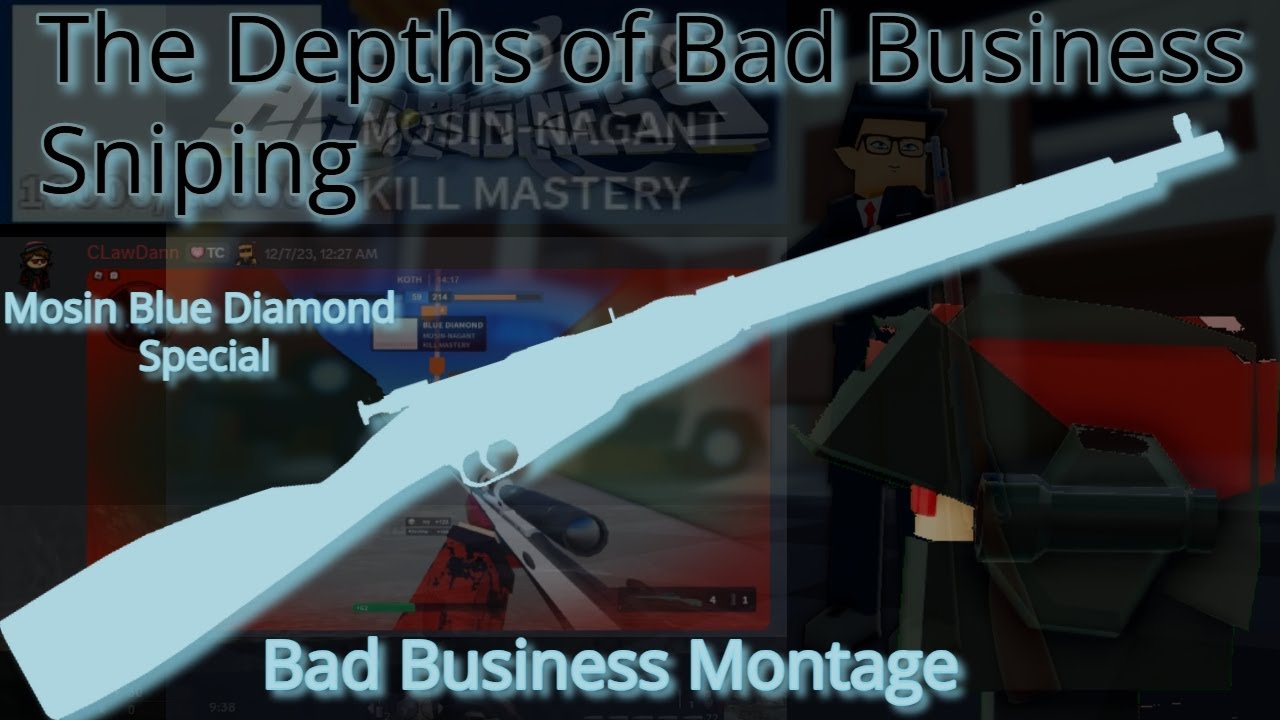The Depths of Bad Business Sniping (Mosin Blue Diamond Special) | Bad Business Montage