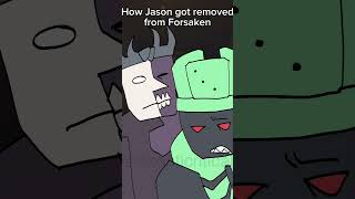 How Jason Got Removed Forsaken Animation