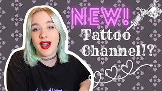 SOME EXCITING NEWS...NEW TATTOO CHANNEL?!😱