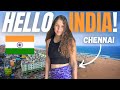 First time in india  exploring chennai