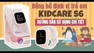 Mở hộp đồng hồ trẻ em Kidcare S6 4G Nghe gọi, nhắn tin, định vị trẻ, video call khẩn cấp screenshot 5