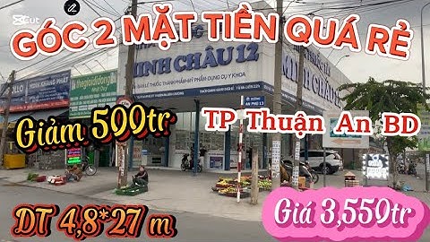 Giảm Mạnh Góc 2 Mặt Tiền Kinh Doanh Sầm Uất Sát 2 KCN Lớn Gần TP Thủ Đức Quá Rẻ Bán Lỗ Nặng Thuận An