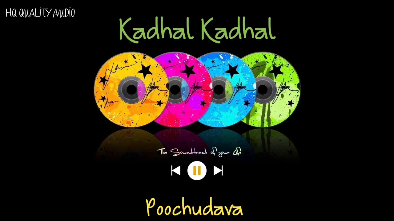 Kadhal Kadhal  Poochudava  High Quality Audio 