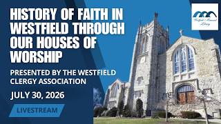 History of Faith in Westfield Through Our Houses of Worship