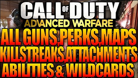 COD Advanced Warfare All Weapons,Perks,Attachments,Killstreaks,Maps,Abilities (Multiplayer Gameplay)
