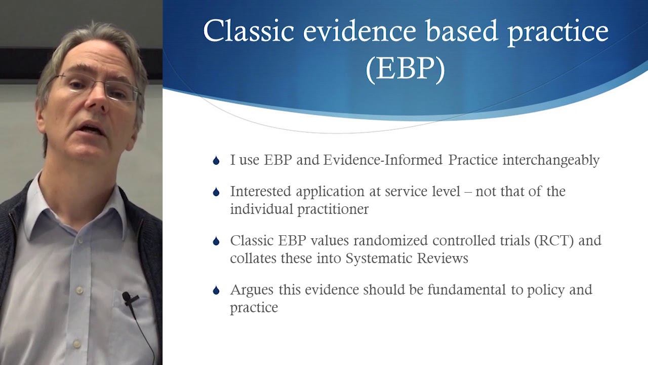Will practice ever be evidence based? The apparent failure of EBP & what we might do about it