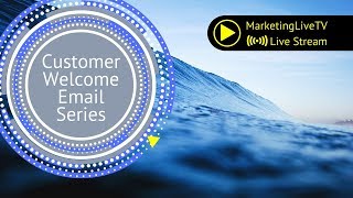 LIVE: Create a Customer Welcome Onboarding Email Series