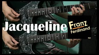 Jacqueline - Franz Ferdinand (Guitar Cover) [ #107 ]