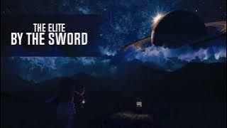 The Elite - By The Sword (Extended Mix)