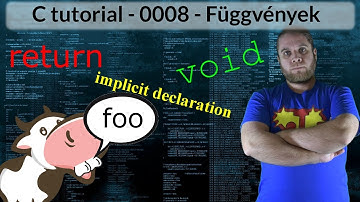 C tutorial - 0008 - Függvények