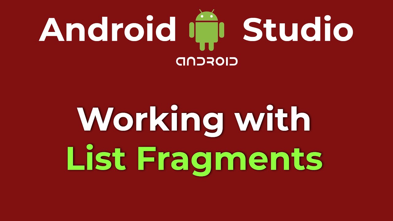 Working With List Fragments Using Android Studio