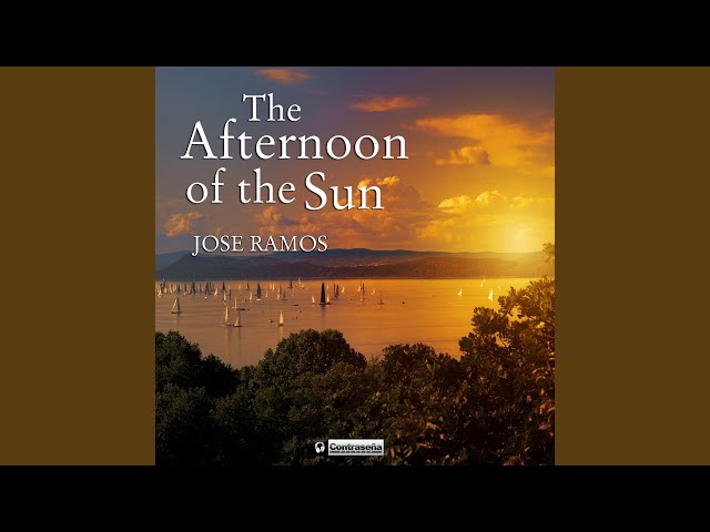 Jose Ramos - The Afternoon of the Sun