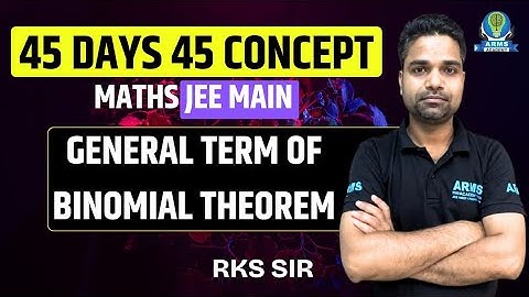 Day 01 | General Term of Binomial Theorem | Score 80+ in JEE Main | Math | Raj Sir