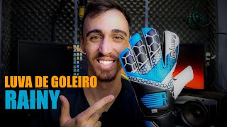 LUVA DE GOLEIRO COM MELHOR CUSTO BENEFÍCIO - LUVA RAINY - Lucas Roliver.