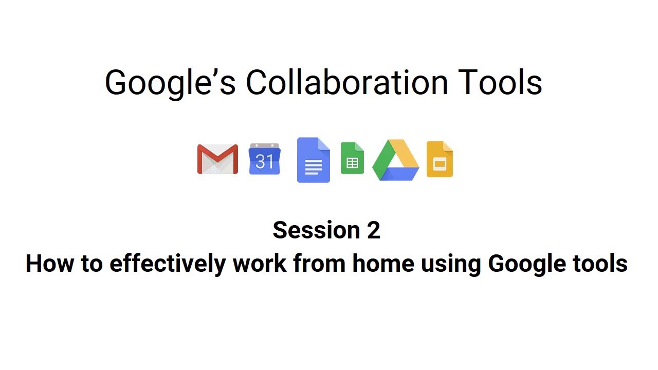 Session 2: How to effectively work from home using Google tools - YouTube