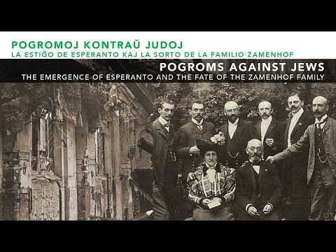 Pogroms against Jews, the emergence of Esperanto and the fate of the Zamenhof family