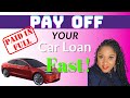 How to pay off your car loan fast - Pay off car loan early