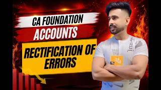 CA Foundation Accounts | Rectification of Errors