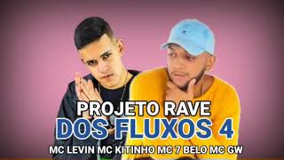 Download Lagu PROJETO RAVE DOS FLUXOS 4 DJ GBR E DJ TEZINHO ( MC LEVIN MC KITINHO MC 7 BELO MC GW ) MP3