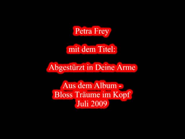 PETRA FREY - ABGESTÜRZT IN DEINE ARME