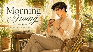 Morning Swing Jazz ☕ Coffee & Soft Smooth Jazz for Work, Study, Relaxing Morning Vibes