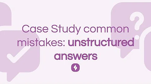 CIMA Case Study Common Mistakes #3 - Unstructured Answers