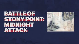 Battle of Stony Point: Midnight Attack