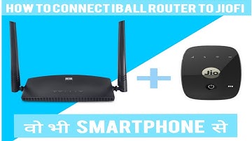 How to connect Iball router to Jiofi With Smartphone.