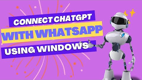 How To Connect Chatgpt To Whatsapp: A Step-by-step Guide