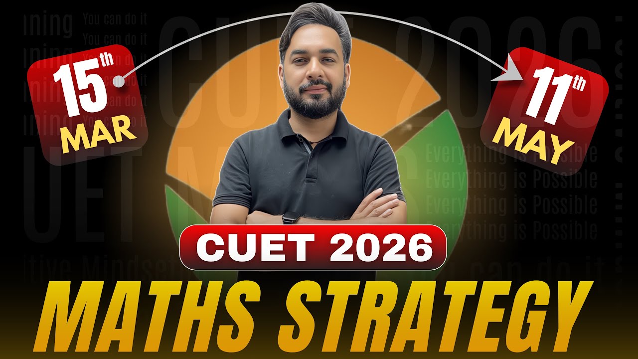 CUET 2026 Maths Best Strategy 🔥 | CUET Maths 2026 Complete Roadmap 🎯 ...