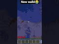 Minecraft new walld😭