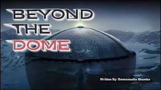 Beyond The Dome | A SciFi Short Story | PostApocalypse | Creepypasta