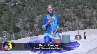 Sacred Sedona Now - Sacred Sound Healing Vibrations With Debra Fleeger