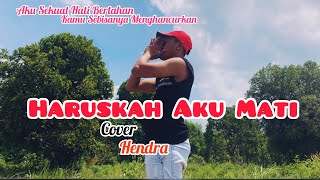 Hendra - Haruskah Aku Mati Arief (Official Video Lirik) Aku Sekuat Hati Bertahan