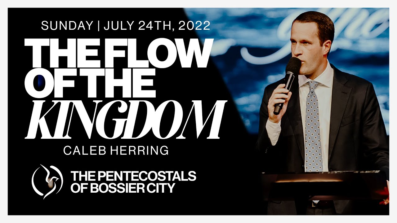 "The Flow Of The Kingdom" Evg. Caleb Herring YouTube