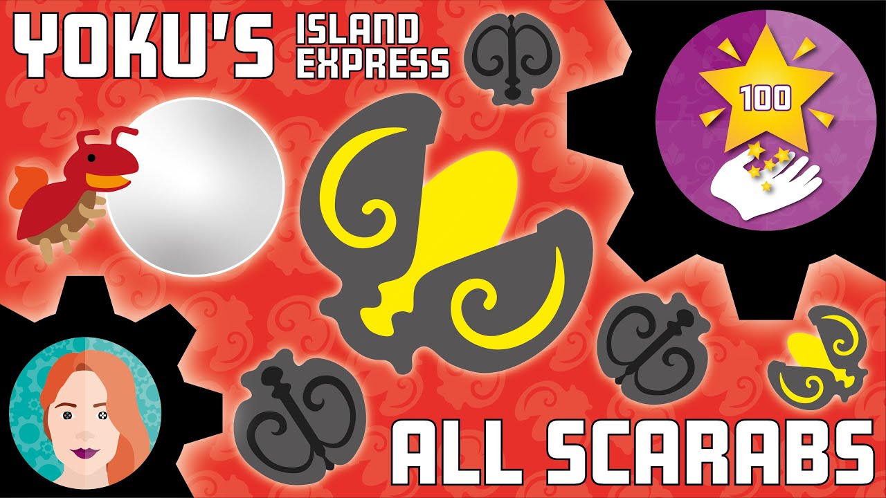 [Yoku's Island Express] - All SCARAB Locations - Perfectionist Achievement *Map & Timestamps*