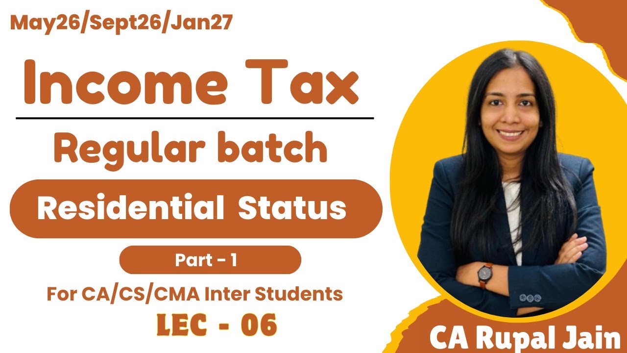 Residential Status| Part -1 | CA,CS,CMA Inter | For May26 /Sept26/Jan27 | L-06