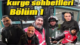 Kurye Sohbetleri Bölüm 1 - Neden Kuryelik Yapıyorsun?