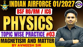 Airforce 01/2027 Physics Practice Class # 03 | Airforce, Navy, ICG Topic Wise Practice Session