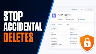 How to Stop Salesforce Users Deleting Important Records
