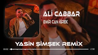 Emir Can İğrek - Ali Cabbar ( Yasin Şimşek & Mustafa Atarer Remix ) Sevdiği Kız Başkasına Varmış Resimi