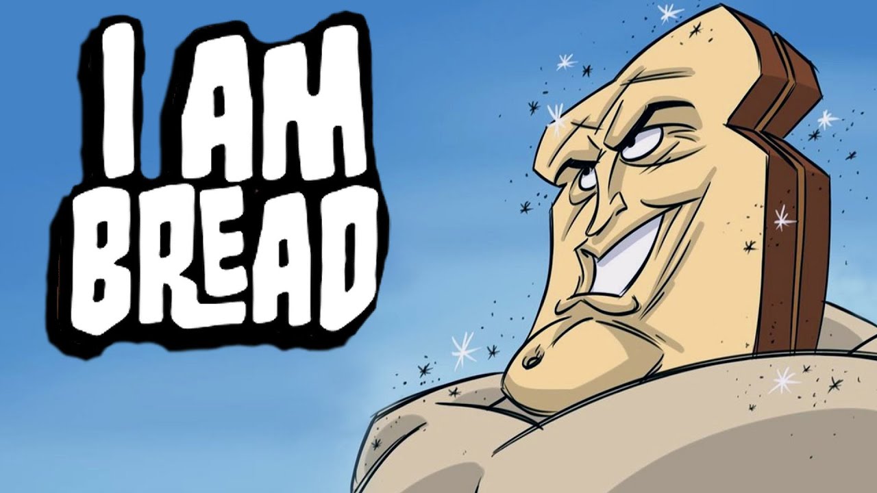 I Am Bread! (Rage in the Living Room)