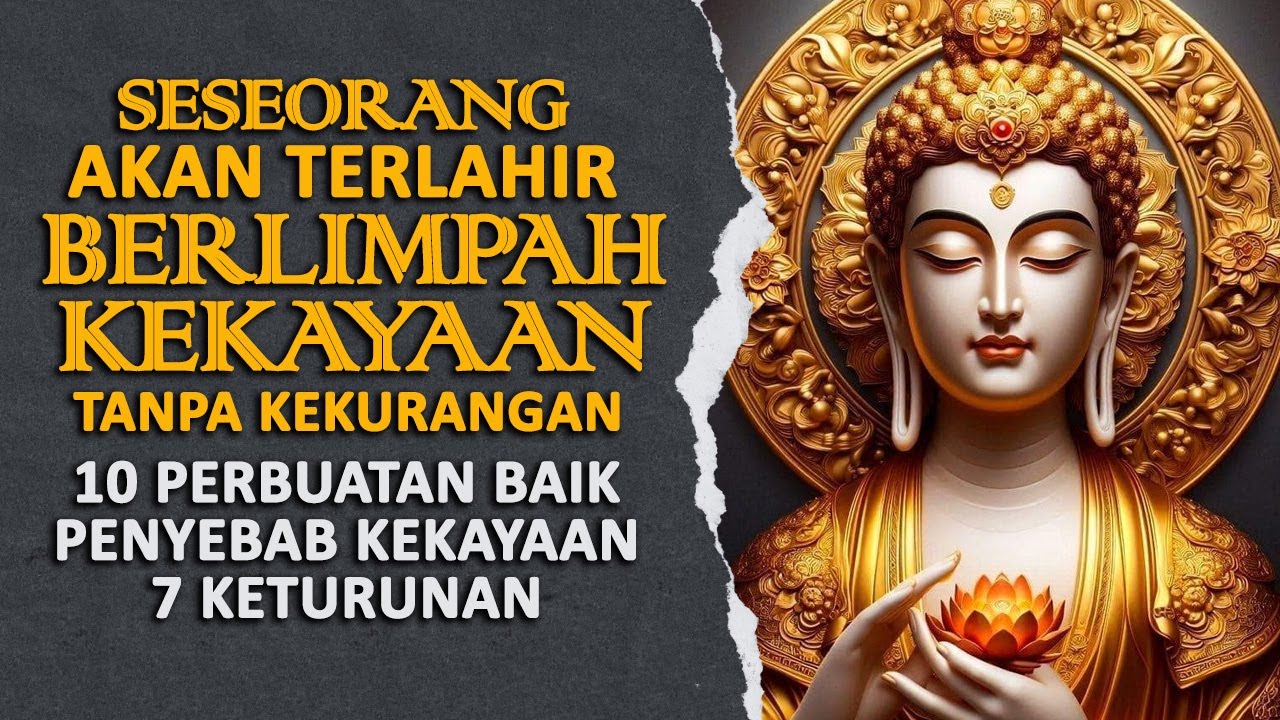 10 Perbuatan Baik yang Menjadi Penyebab Seseorang Terlahir Berlimpah Kekayaan | Rakit Tua