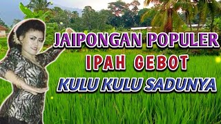 Jaipongan Paling Merdu  Kulu Kulu Sadunya  Ipah Gebot  Jaipongan Lawas Paling Banyak Dicari