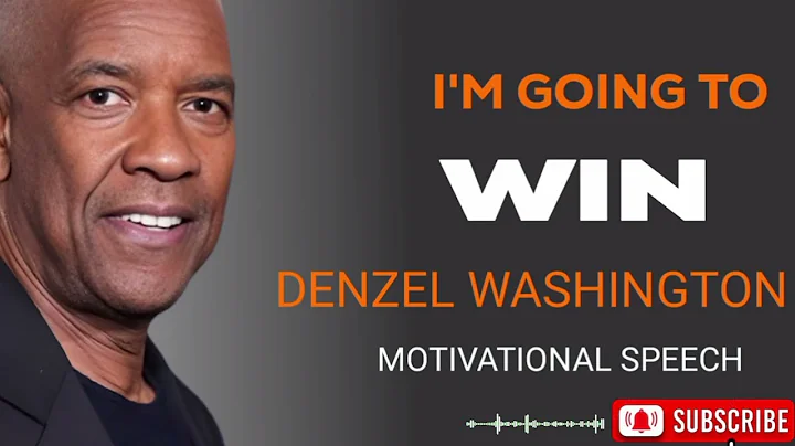 I'M GOING TO WIN - Best Motivational Speech Video (Featuring Denzel Washington)