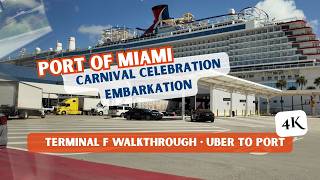 Carnival Celebration Embarkation Day | Port of Miami F Terminal Walkthrough & Uber Travel to Port