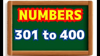 Learn  Numbers  Counting 301 to 400  _ Numbers From 301 to 400