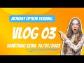 VLOG 03 !! MONDAY OPTION TRADING EXPLORE !! HYPO FOR NEXT DAY !!