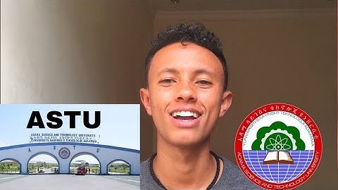 ለአዲስ ገቢዎች (ASTU) ምን ይመስላል | አዳማ ሳይንስ እና ቴክኖሎጂ ዩኒቨርሲቲ