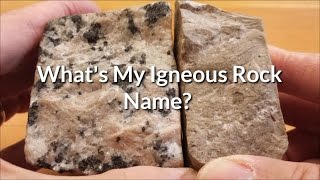 IgnRx-How to Observe and Name Granite and Rhyolite Igneous Rock Content